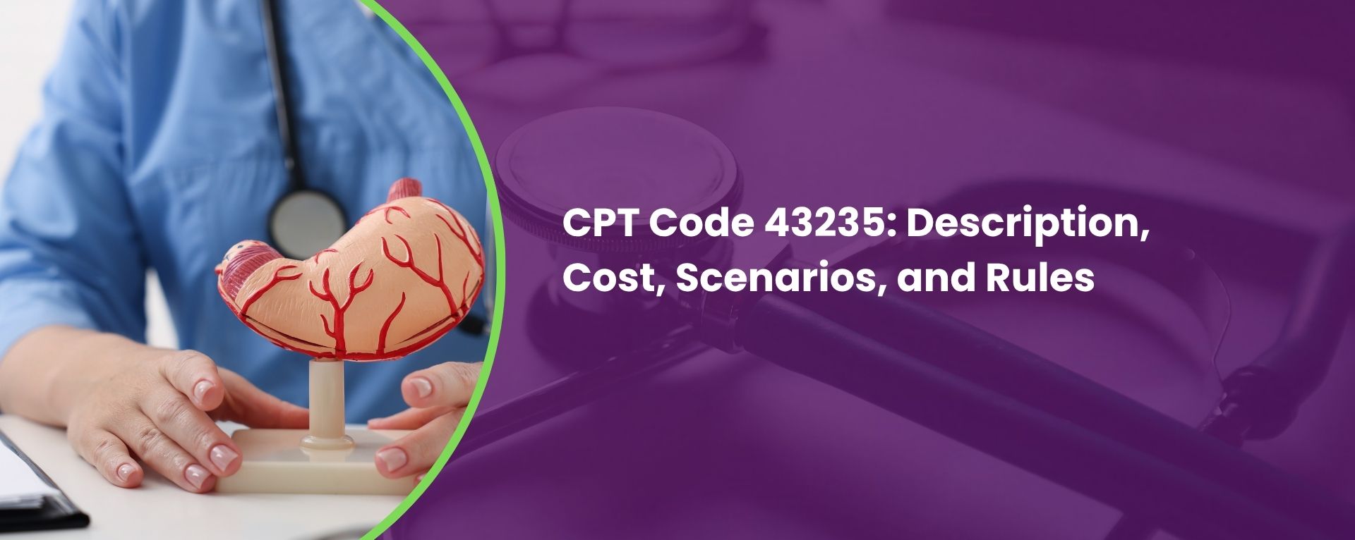 CPT Code 43235: Description, Cost, Scenarios, and Rules